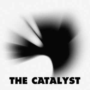 The Catalyst