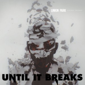 Until It Breaks