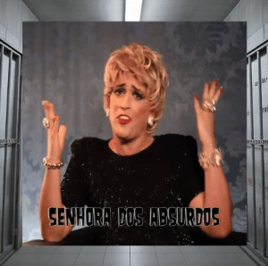 Senhora dos Absurdos