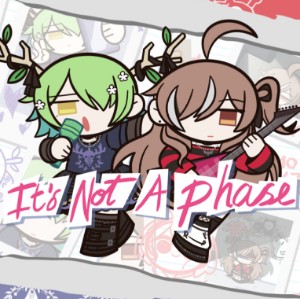 It's Not a Phase