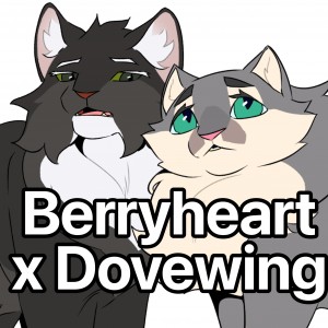 Berryheart x Dovewing