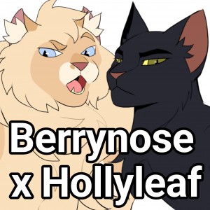 Berrynose x Hollyleaf