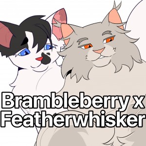 Brambleberry x Featherwhisker