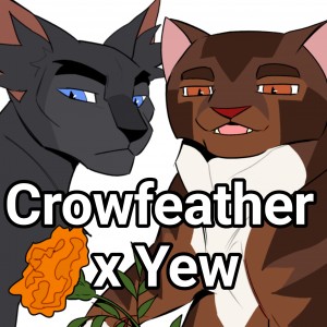 Crowfeather x Yew