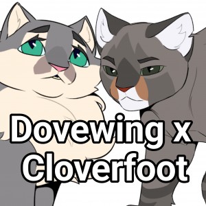 Dovewing x Cloverfoot