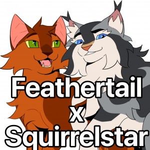 Feathertail x Squirrelstar