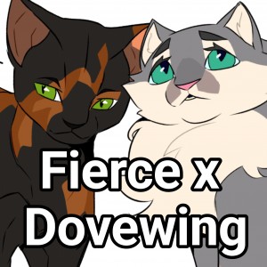 Fierce x Dovewing