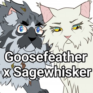 Goosefeather x Sagewhisker
