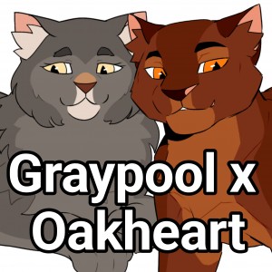 Graypool x Oakheart