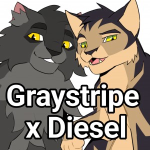 Graystripe x Diesel