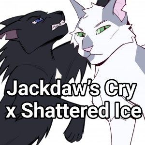 Jackdaw's Cry x Shattered Ice