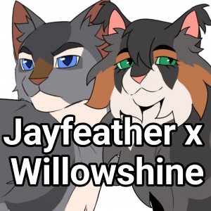 Jayfeather x Willowshine