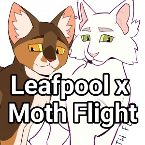 Leafpool x Moth Flight