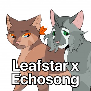 Leafstar x Echosong