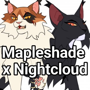 Mapleshade x Nightcloud