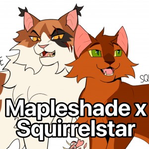 Mapleshade x Squirrelstar