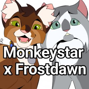 Monkeystar x Frostdawn