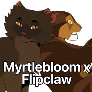 Myrtlebloom x Flipclaw