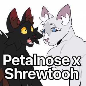 Petalnose x Shrewtooth