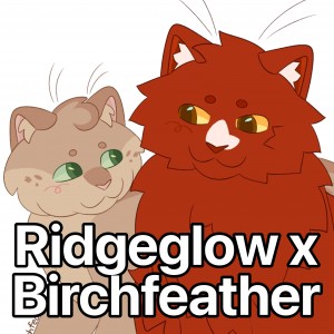 Ridgeglow x Birchfeather