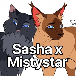 Sasha x Mistystar