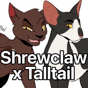 Shrewclaw x Tallstar