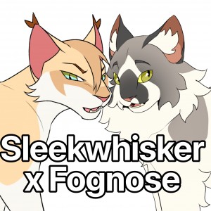 Sleekwhisker x Fognose