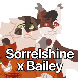 Sorrelshine x Bailey