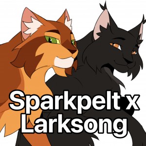 Sparkpelt x Larksong