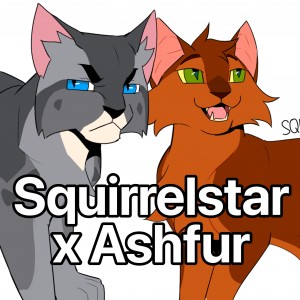 Squirrelstar x Ashfur