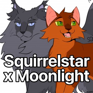 Squirrelstar x Moonlight