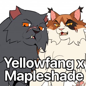 Yellowfang x Mapleshade