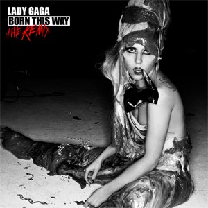 born this way (the remix)