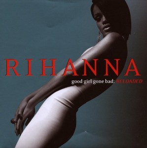 good girl gone bad reloaded