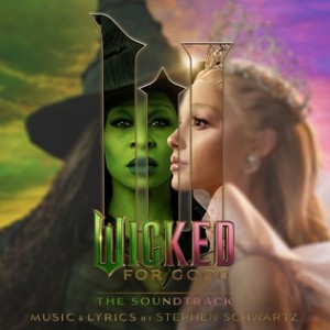 wicked for good - the soundtrack