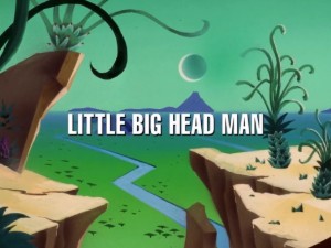 Little Big Head Man (S03E05)