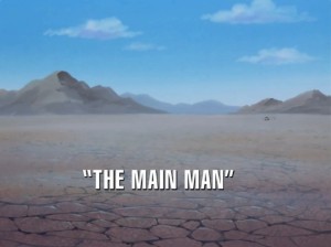 The Main Man (S01E09-10)