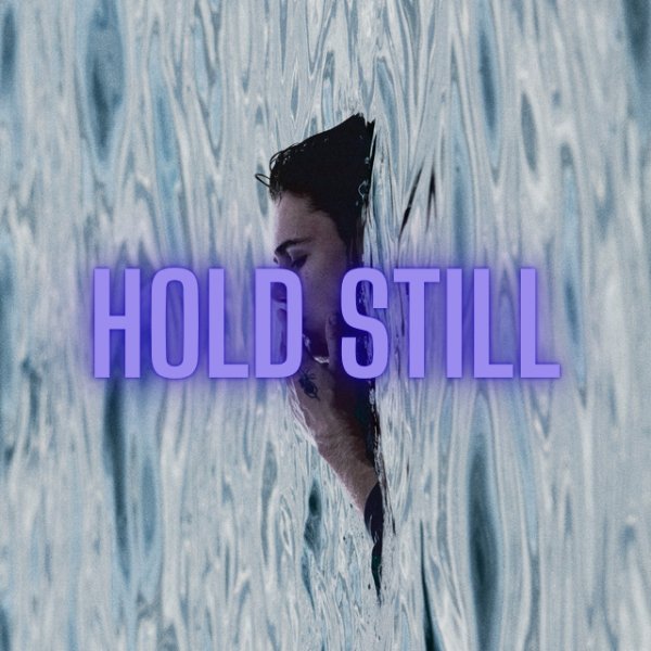 hold still