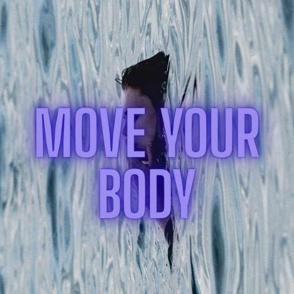 move your body
