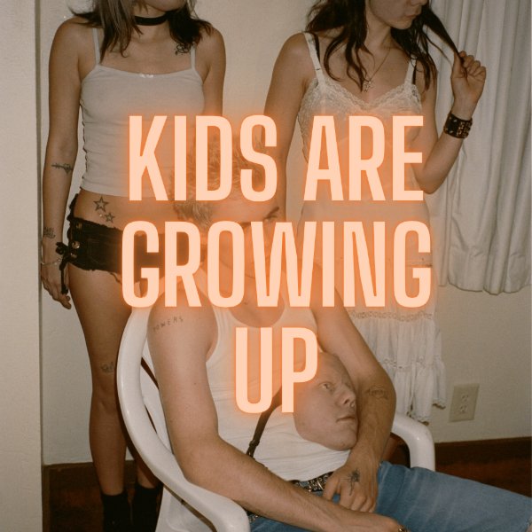 kids are growing up