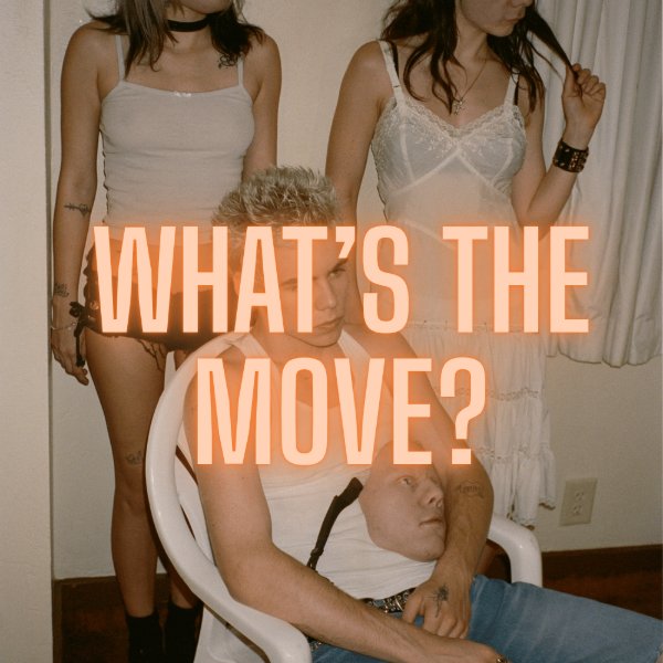 whats the move
