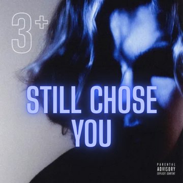 still chose you