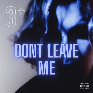 don't leave me