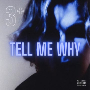 tell me why