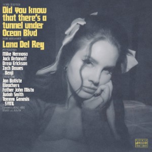 did you know there's a tunnel under ocean blvd - lana del reh