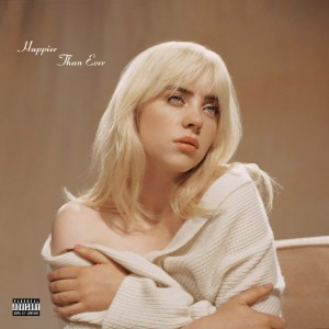 happier than ever - billie eilish