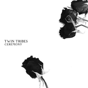 Ceremony - Twin Tribes