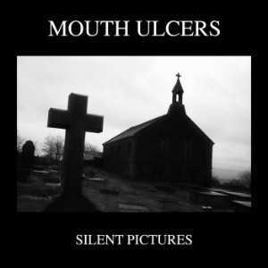 Silent Pictures - Mouth Ulcers