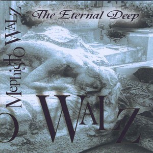 The Eternal Deep - Mephisto Walz