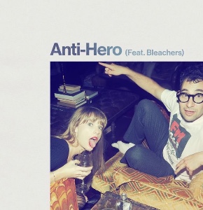 Anti-Hero (ft. Bleachers)